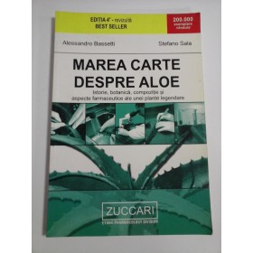 MAREA CARTE DESPRE ALOE - ALESSANDRO BASSETTI, STEFANO SALA